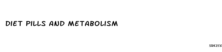 diet pills and metabolism