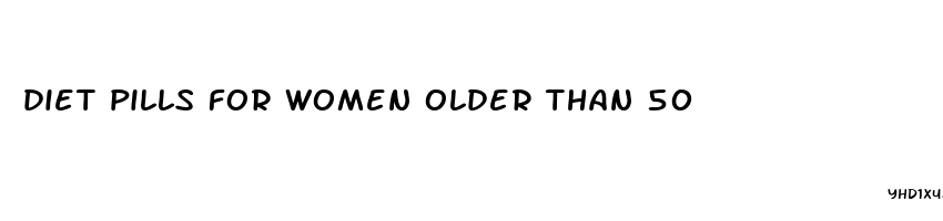 diet pills for women older than 50