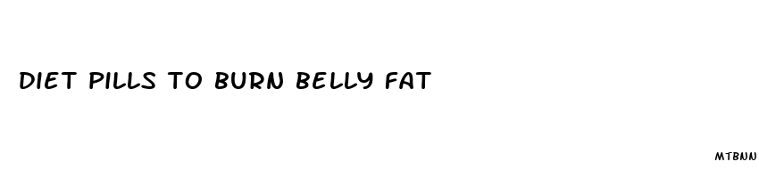 diet pills to burn belly fat