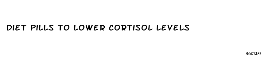 diet pills to lower cortisol levels