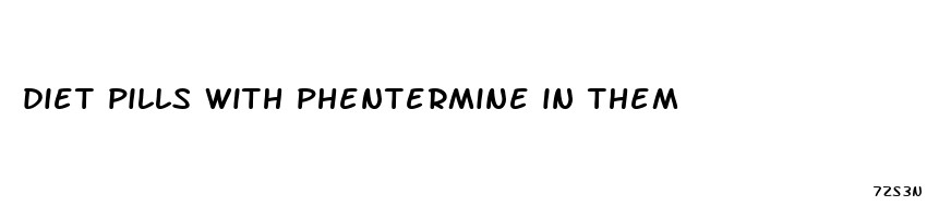 diet pills with phentermine in them