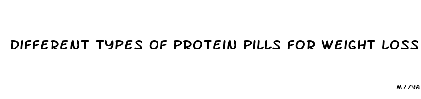 different types of protein pills for weight loss