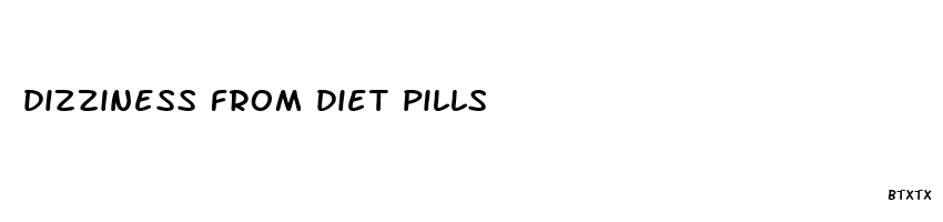 dizziness from diet pills