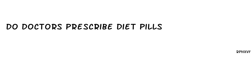 do doctors prescribe diet pills