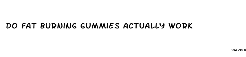 do fat burning gummies actually work