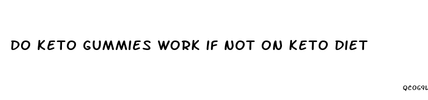 do keto gummies work if not on keto diet