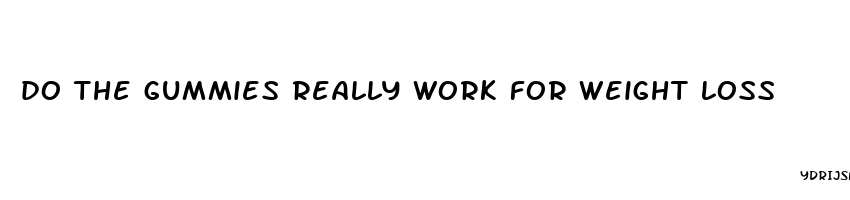 do the gummies really work for weight loss