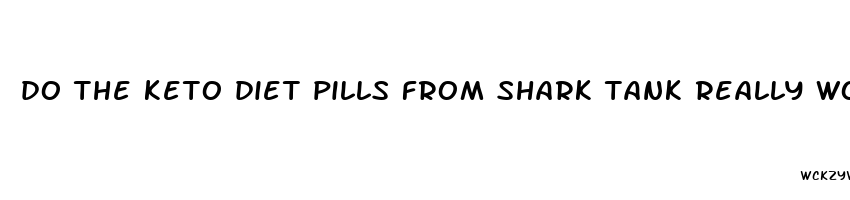 do the keto diet pills from shark tank really work