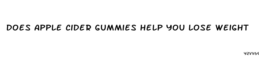 does apple cider gummies help you lose weight