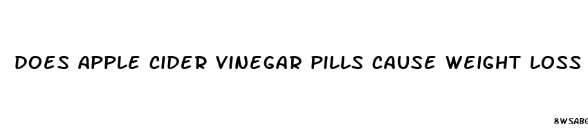 does apple cider vinegar pills cause weight loss