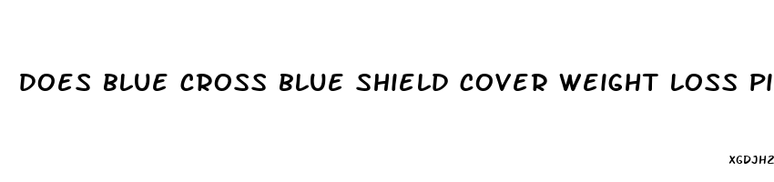 does blue cross blue shield cover weight loss pills