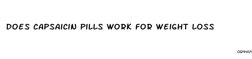 does capsaicin pills work for weight loss