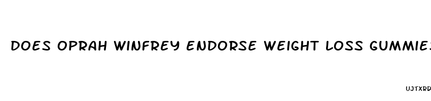 does oprah winfrey endorse weight loss gummies