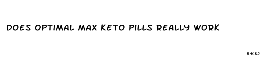 does optimal max keto pills really work