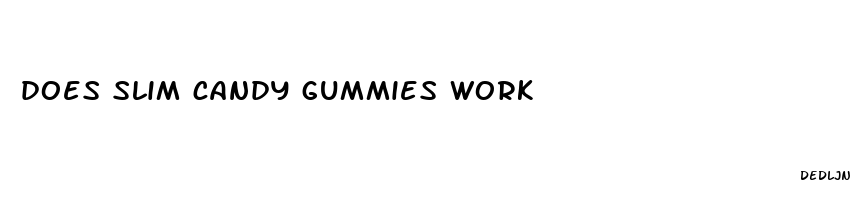 does slim candy gummies work