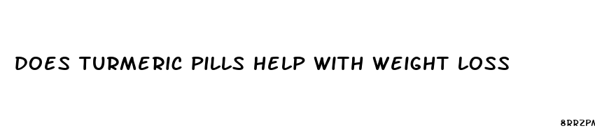 does turmeric pills help with weight loss