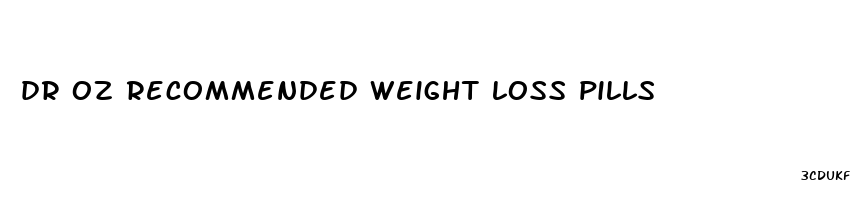 dr oz recommended weight loss pills