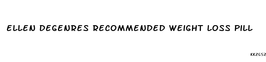 ellen degenres recommended weight loss pill