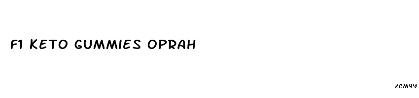 f1 keto gummies oprah