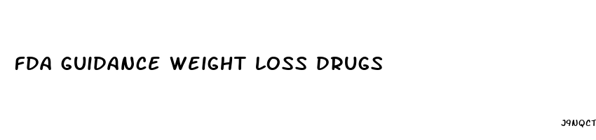 fda guidance weight loss drugs