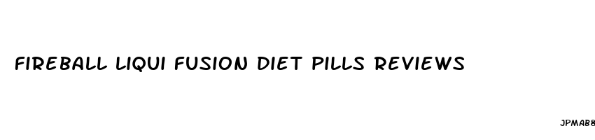 fireball liqui fusion diet pills reviews