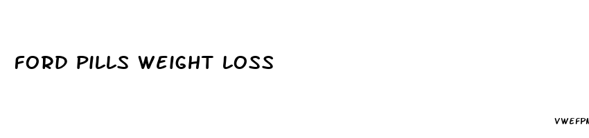 ford pills weight loss