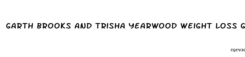 garth brooks and trisha yearwood weight loss gummies