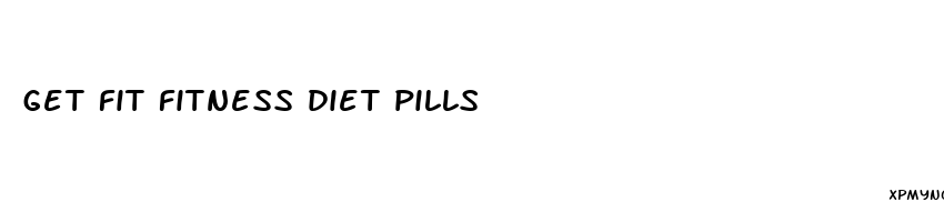 get fit fitness diet pills