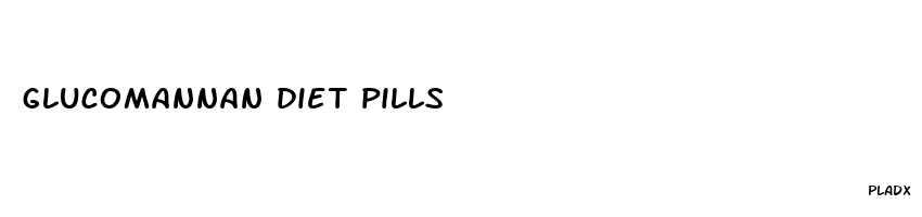 glucomannan diet pills