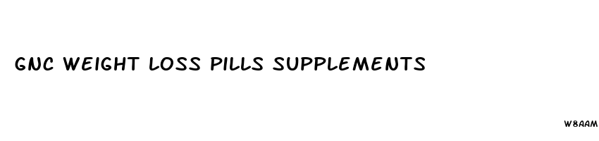 gnc weight loss pills supplements