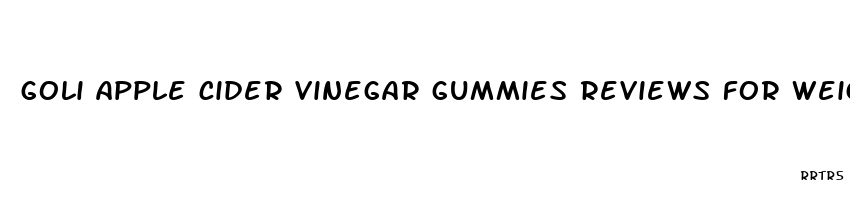 goli apple cider vinegar gummies reviews for weight loss