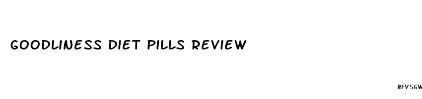 goodliness diet pills review