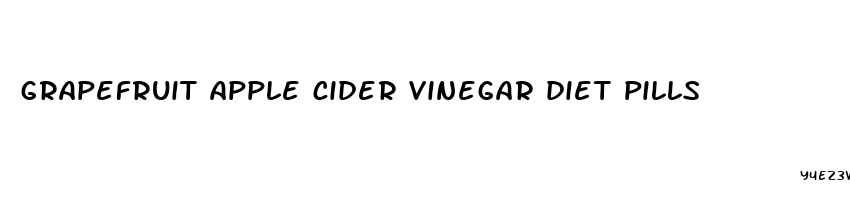 grapefruit apple cider vinegar diet pills