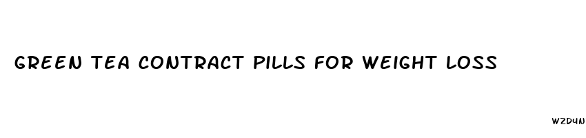 green tea contract pills for weight loss