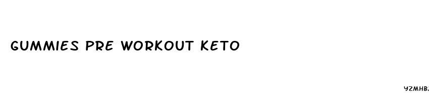 gummies pre workout keto