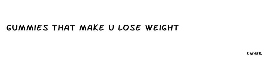 gummies that make u lose weight