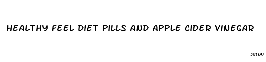 healthy feel diet pills and apple cider vinegar