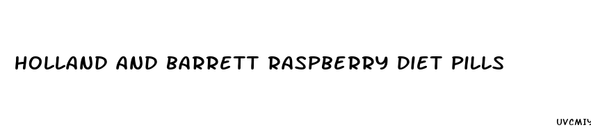 holland and barrett raspberry diet pills