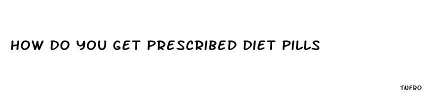 how do you get prescribed diet pills