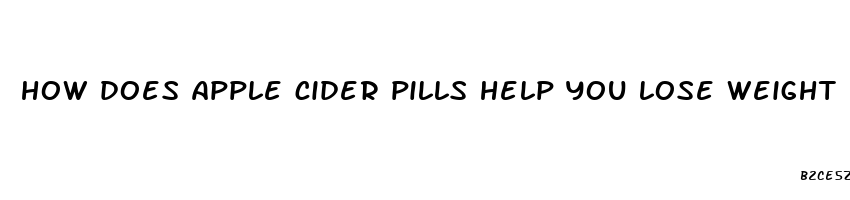 how does apple cider pills help you lose weight