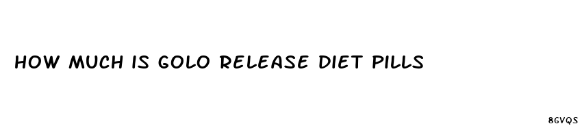 how much is golo release diet pills