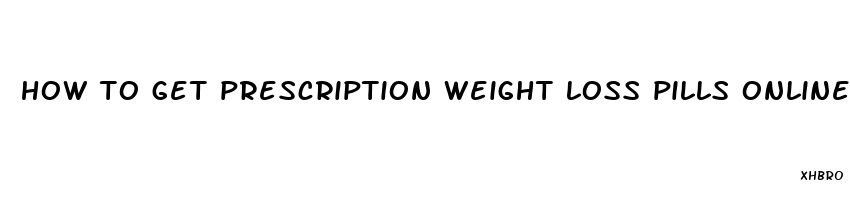 how to get prescription weight loss pills online