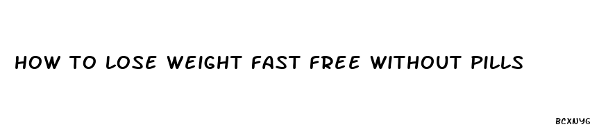 how to lose weight fast free without pills