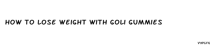 how to lose weight with goli gummies