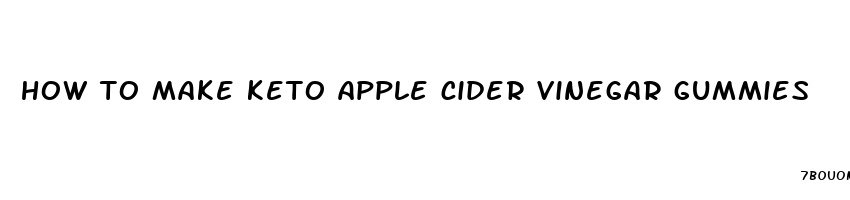 how to make keto apple cider vinegar gummies