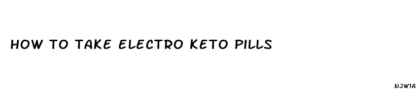 how to take electro keto pills