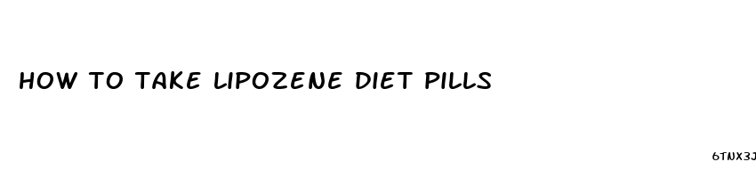 how to take lipozene diet pills