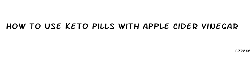 how to use keto pills with apple cider vinegar