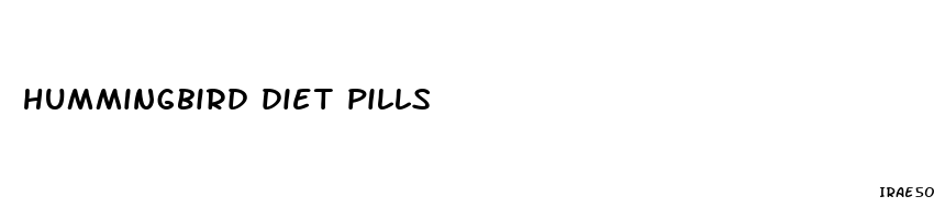 hummingbird diet pills