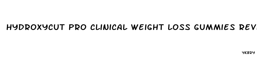 hydroxycut pro clinical weight loss gummies review